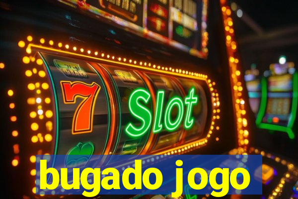 bugado jogo